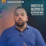 Vereador Geverson Abel conquista Direito de Resposta e Sargento Novandir publica vídeo em suas redes sociais