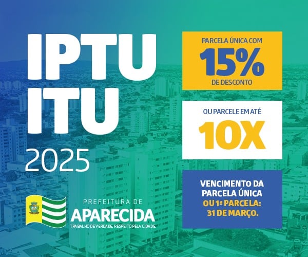 Prefeitura de Aparecida oferece 15% de desconto no IPTU/ITU 2025 para pagamento à vista até 31 de março